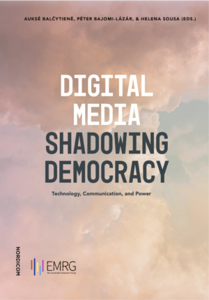 Digital Media Shadowing Democracy: Technology, Communication, and Power